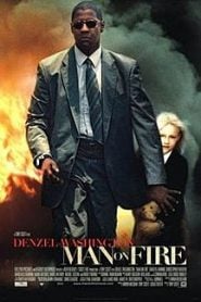 Man On Fire (2004) Bangla subtitle – রহস্যময় এক ভালোবাসার প্রতিশোধ 