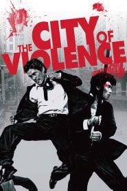 The City of Violence (2006) Bangla Subtitle – মার্শাল আর্ট আর কোপাকুপি মিলিয়ে ধুন্ধুমার অ্যাকশনে ভরপুর মুভি