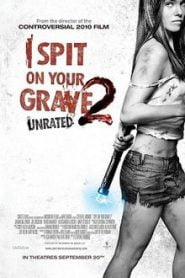 I Spit on Your Grave 2 (2013) Bangla Subtitle – আই স্পিট অন ইউর গ্রেভ ২ বাংলা সাবটাইটেল