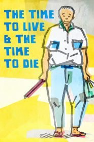 A Time to Live a Time to Die (1985) Bangla Subtitle – এ টাইম টু লাইভ এ টাইম টু ডাই