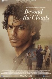 Beyond the Clouds (2017) Bangla Subtitle – বিয়ন্ড দ্য ক্লাউডস বাংলা সাবটাইটেল
