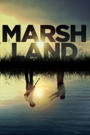 Marshland (2014) Bangla Subtitle – মারসল্যান্ড বাংলা সাবটাইটেল