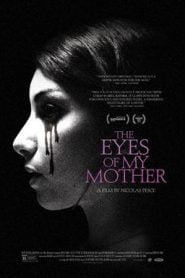The Eyes of My Mother (2016) Bangla Subtitle – দ্য আই’স অফ মাই মাদার বাংলা সাবটাইটেল