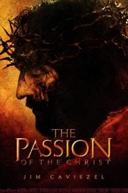 The Passion of the Christ (2004) Bangla Subtitle – দ্য প্যাশন অফ দ্য ক্রাইস্ট বাংলা সাবটাইটেল
