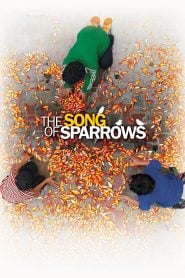The Song of Sparrows (2008) Bangla Subtitle – দ্য সং অব স্পেরোস বাংলা সাবটাইটেল