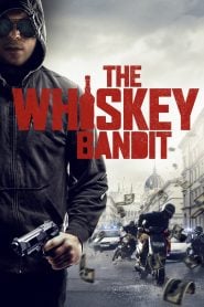 The Whiskey Bandit Bangla Subtitle – দ্য হুইস্কি ব্যান্ডেট বাংলা সাবটাইটেল