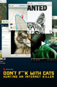 Don’t F**k with Cats: Hunting an Internet Killer Bangla Subtitle – ডন’ত এফ কে উইথ ক্যাটসঃ হান্টিং এন ইন্টারনেট বাংলা সাবটাইটেল
