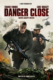 Danger Close (2019) Bangla Subtitle – ডেঞ্জার ক্লোস বাংলা সাবটাইটেল