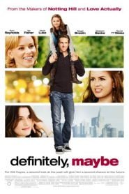 Definitely, Maybe (2008) Bangla Subtitle – ডেফিনিটলি মেবি