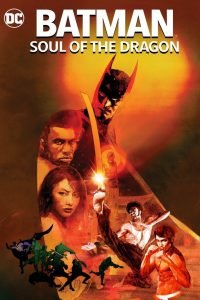 Batman: Soul of the Dragon (2021) Bangla Subtitle – ব্যাটম্যানঃ সৌল অফ দ্যা ড্রাগন