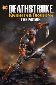 Deathstroke Knights & Dragons: The Movie (2020) Bangla Subtitle – ডেথস্ট্রোক নাইটস এন্ড ড্রাগন্স দ্যা মুভি