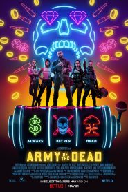 Army of the Dead (2021) Bangla Subtitle – আর্মি অফ দ্য ডেড