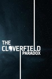 The Cloverfield Paradox (2018) Bangla Subtitle – দ্যা ক্লোভারফিল্ড প্যারাডক্স