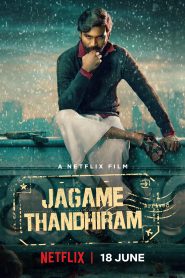 Jagame Thandhiram (2021) Bangla Subtitle – জাগামে থান্ডিরাম