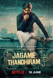 Jagame Thandhiram (2021) Bangla Subtitle – জাগামে থান্ডিরাম