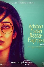 Achcham Madam Naanam Payirppu (2022) Bangla Subtitle – আচ্ছাম মাদাম নানাম পাইড়প্পু
