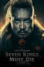 The Last Kingdom: Seven Kings Must Die (2023) Bangla Subtitle – দ্য লাস্ট কিংডম কবে: দ্য সেভেন কিংস মাস্ট ডাই
